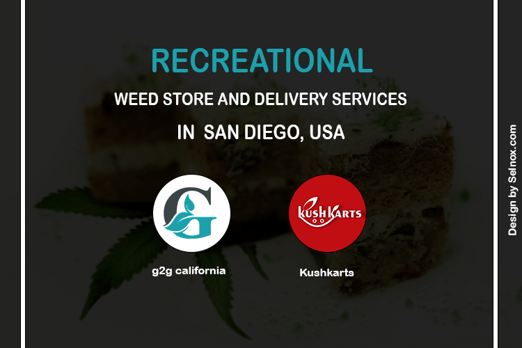 RECREATIONAL WEED STORE AND DELIVERY SERVICES  IN  SAN DIEGO, USA
