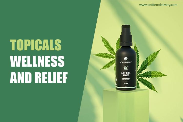 Topicals: Wellness and Relief